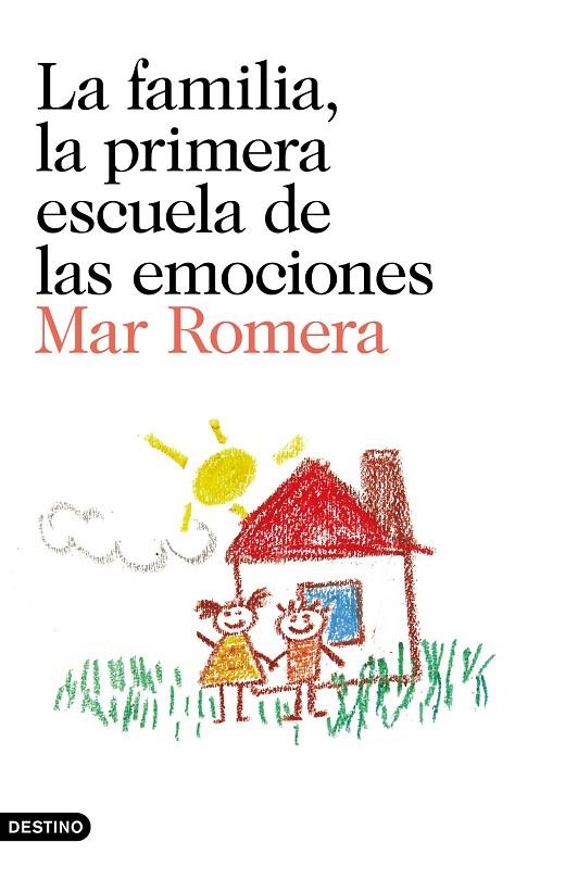 LA FAMILIA, LA PRIMERA ESCUELA DE LAS EMOCIONES | 9788423352241 | ROMERA, MAR