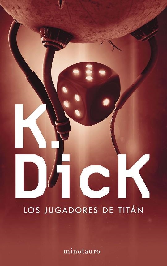 LOS JUGADORES DE TITÁN | 9788445004494 | DICK, PHILIP K.