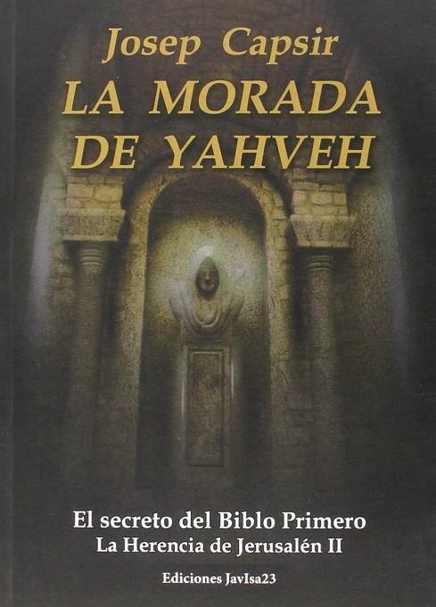 LA MORADA DE YAHVEH | 9788494309151 | CAPSIR COMÍN, JOSEP