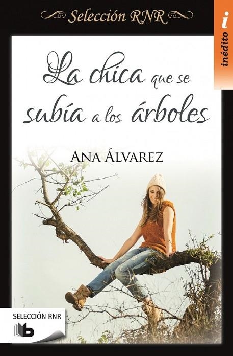 LA CHICA QUE SE SUBÍA A LOS ÁRBOLES (SELECCIÓN RNR) | 9788490703564 | ALVAREZ, ANA