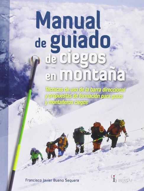 MANUAL DE GUIADO DE CIEGOS EN MONTAÑA | 9788415138242 | BUENO SEQUERA, FRANCISCO JAVIER