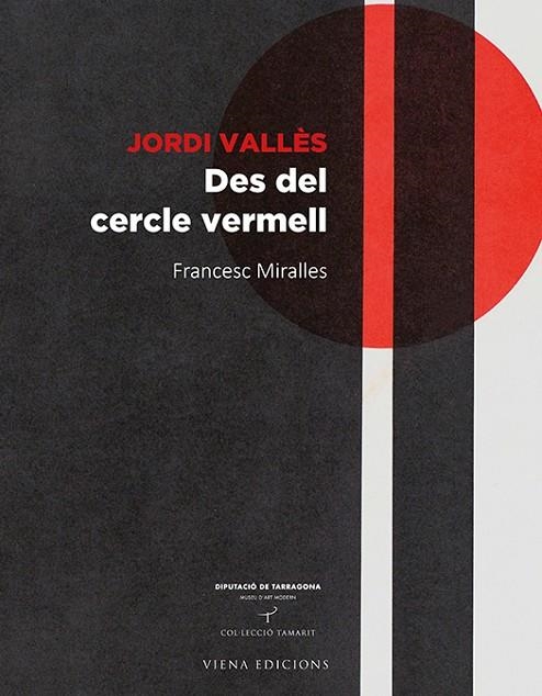 JORDI VALLÈS DES DEL CERCLE VERMELL | 9788483308530 | MIRALLES BOFARULL, FRANCESC