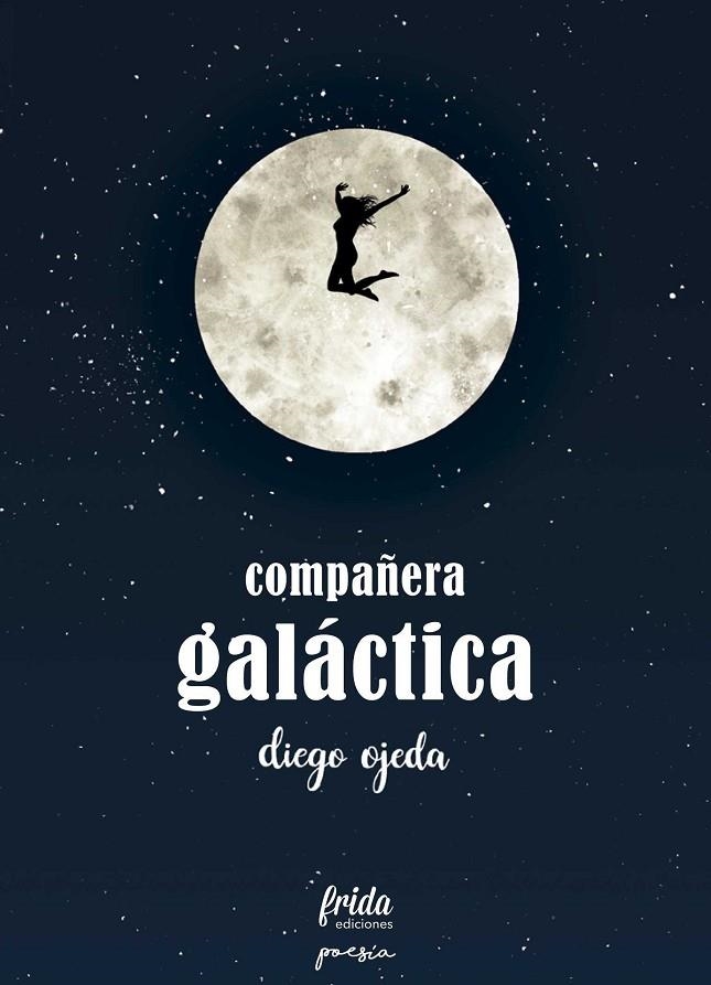 COMPAÑERA GALÁCTICA | 9788494567629 | OJEDA, DIEGO