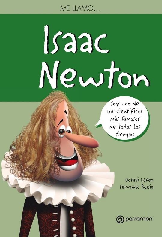 ISAAC NEWTON ME LLAMO | 9788434210523 | LÓPEZ, OCTAVI / ROSSIA, FERNANDO