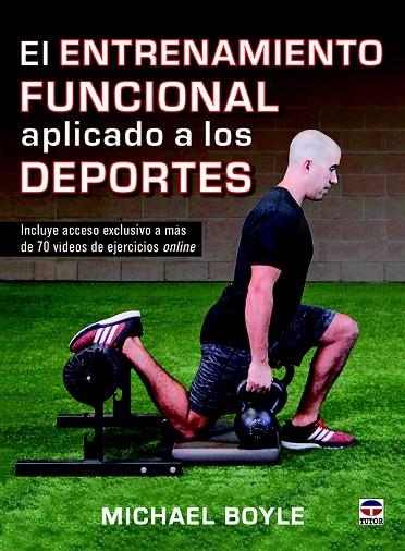 EL ENTRENAMIENTO FUNCIONAL APLICADO A LOS DEPORTES | 9788416676309 | BOYLE, MICHAEL