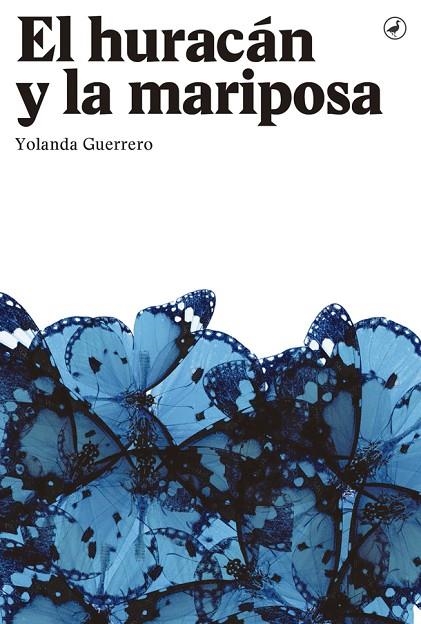 EL HURACÁN Y LA MARIPOSA | 9788416673285 | GUERRERO, YOLANDA