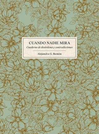 CUANDO NADIE MIRA | 9788416890224 | G. REMÓN, ALEJANDRA