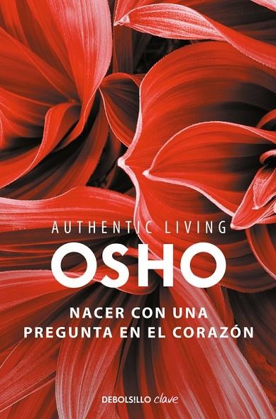 NACER CON UNA PREGUNTA EN EL CORAZÓN (AUTHENTIC LIVING SERIES) | 9788466339513 | OSHO