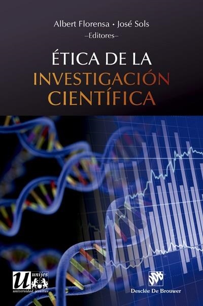 ÉTICA DE LA INVESTIGACIÓN CIENTÍFICA | 9788433029171 | FLORENSA GIMÉNEZ, ALBERT / SOLS LUCIA, JOSÉ