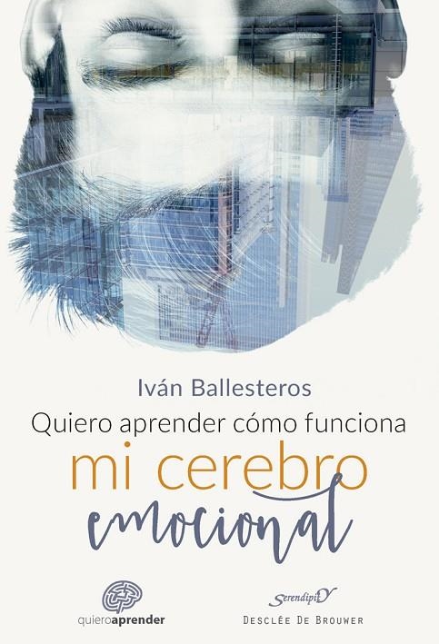 QUIERO APRENDER CÓMO FUNCIONA MI CEREBRO EMOCIONAL | 9788433029140 | BALLESTEROS MARTÍN, IVÁN