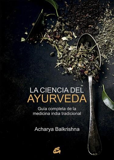 LA CIENCIA DEL AYURVEDA | 9788484456100 | BALKRISHNA, ACHARYA