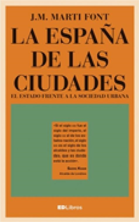 LA ESPAÑA DE LAS CIUDADES | 9788461799220 | MARTÍ FONT, J. M.