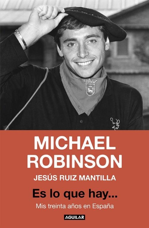 ES LO QUE HAY... | 9788403517462 | JESÚS RUÍZ MANTILLA/MICHAEL ROBINSON