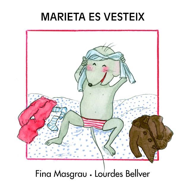 MARIETA ES VESTEIX | 9788481318845 | MASGRAU I PLANA, JOSEFINA / BELLVER I FERRANDO, LO