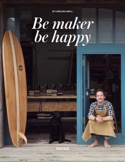 BE MAKERS, BE HAPPY | 9788416500505 | AMELL, CAROLINA