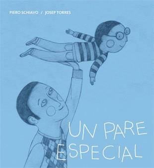 PARE ESPECIAL, UN | 9788424643287 | SCHIAVO, PIERO