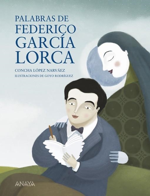 PALABRAS DE FEDERICO GARCIA LORCA | 9788467828764 | LOPEZ NARVAEZ, CONCHA / RODRIGUEZ, GOYO