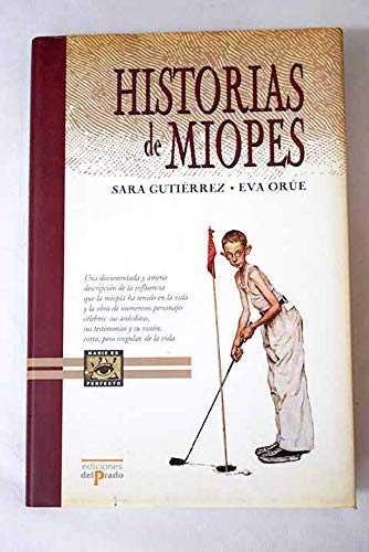 HISTORIAS DE MIOPES | 9788483721261 | GUTIERREZ , SARA I ORUE, EVA