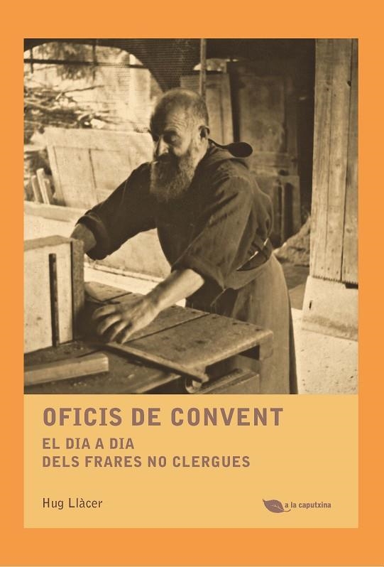 OFICIS DE CONVENT | 9788499795485 | LLÀCER I PALANCA, HUG