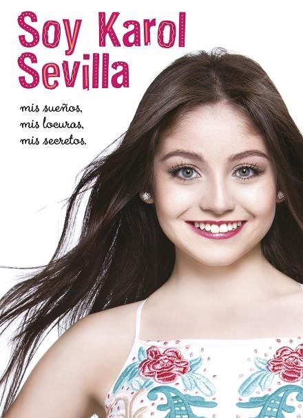 SOY KAROL SEVILLA. BIOGRAFÍA OFICIAL | 9788416913084 | DISNEY