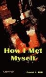 HOW I MET MYSELF LEVEL 3 | 9780521750189 | HILL, DAVID A.