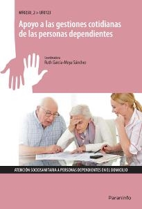 APOYO A LAS GESTIONES COTIDIANAS DE LAS PERSONAS DEPENDIENTES | 9788428335027 | GARCÍA-MOYA SÁNCHEZ, RUTH