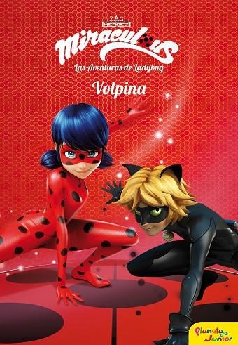 MIRACULOUS.LAS AVENTURAS DE LADYBUG. VOLPINA | 9788408173410 | PRODIGIOSA-MIRACULOUS