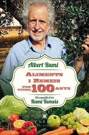 ALIMENTS I REMEIS PER VIURE 100 ANYS | 9788483309476 | RAMI ROMEU, ALBERT