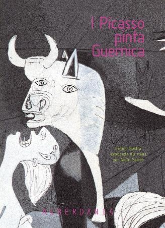 I PICASSO PINTA GUERNICA | 9788498680201 | SERRES, ALAIN