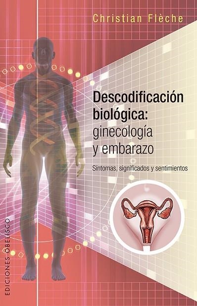 DESCODIFICACIÓN BIOLÓGICA: GINECOLOGÍA Y EMBARAZO | 9788491112310 | FLÈCHE, CHRISTIAN