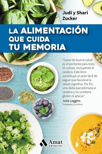 LA ALIMENTACIÓN QUE CUIDA TU MEMORIA | 9788497359009 | JUDI ZUCKER / SHARI ZUCKER