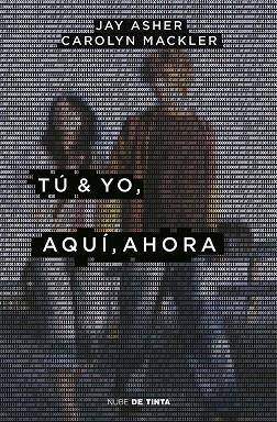 TÚ & YO, AQUÍ, AHORA | 9788416588619 | CAROLYN MACKLER/JAY ASHER