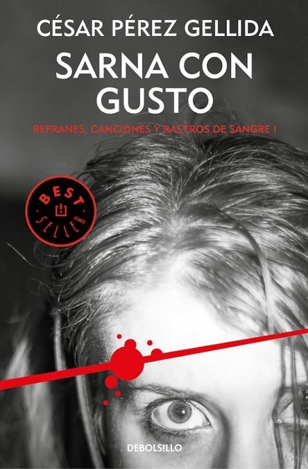 SARNA CON GUSTO (REFRANES, CANCIONES Y RASTROS DE SANGRE 1) | 9788466341042 | CÉSAR PÉREZ GELLIDA