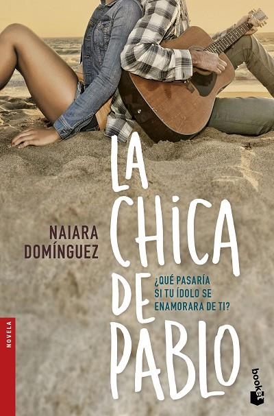 LA CHICA DE PABLO | 9788408172574 | DOMÍNGUEZ, NAIARA