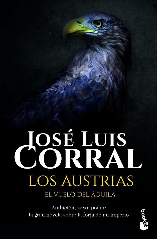 LOS AUSTRIAS. EL VUELO DEL ÁGUILA | 9788408172598 | CORRAL, JOSÉ LUIS