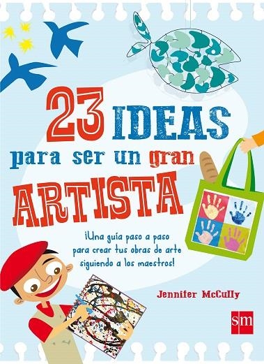 23 IDEAS PARA SER UN GRAN ARTISTA | 9788467590777 | MCCULLY, JENNIFER