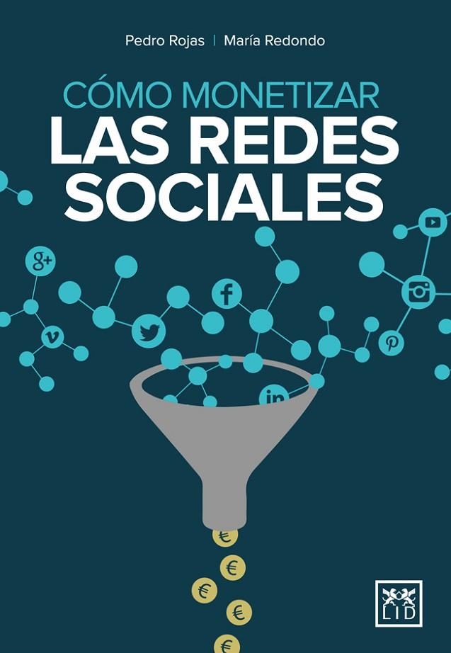 CÓMO MONETIZAR LAS REDES SOCIALES | 9788483569801 | ROJAS, PEDRO / REDONDO, MARÍA