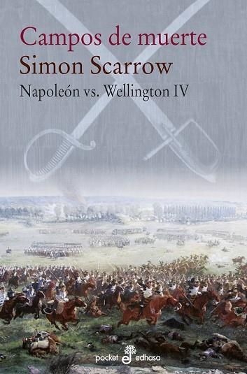 CAMPOS DE MUERTE. NAPOLEÓN VS. WELLINGTON 4 | 9788435021630 | SCARROW, SIMON