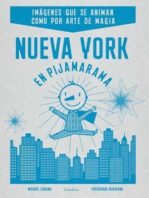 NUEVA YORK EN PIJAMARAMA | 9788484647973 | LEBLOND, MICHAEL/ BERTRAND, FEDERIQUE