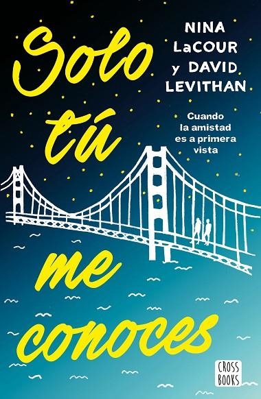 SOLO TÚ ME CONOCES | 9788408171683 | LEVITHAN, DAVID / LACOUR, NINA