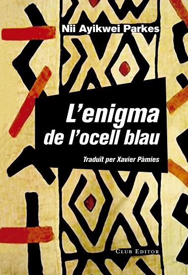 ENIGMA DE L'OCELL BLAU L' | 9788473292160 | PARKES, NII AYIKWEI