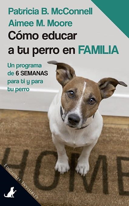 CÓMO EDUCAR A TU PERRO EN FAMILIA | 9788494561382 | MCCONNELL, PATRICIA B. / MOORE, AIMEE M.