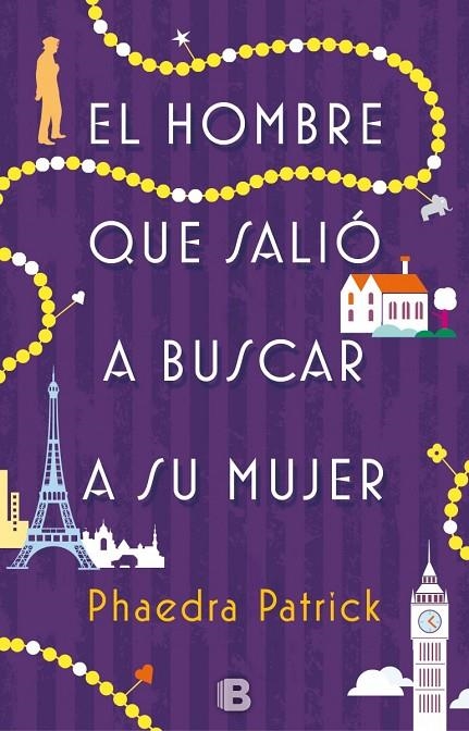 EL HOMBRE QUE SALIÓ A BUSCAR A SU MUJER | 9788466660358 | PATRICK, PHAEDRA