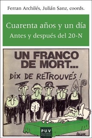 CUARENTA AÑOS Y UN DÍA | 9788491340720 | FERRAN ARCHILES CARDONA