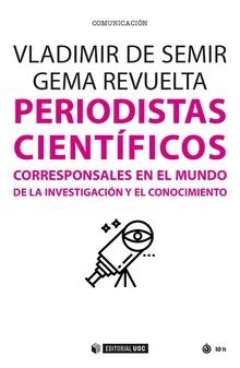 PERIODISTAS CIENTIFICOS | 9788491167853 | SEMIR,VLADIMIR /REVUELTA,GEMA