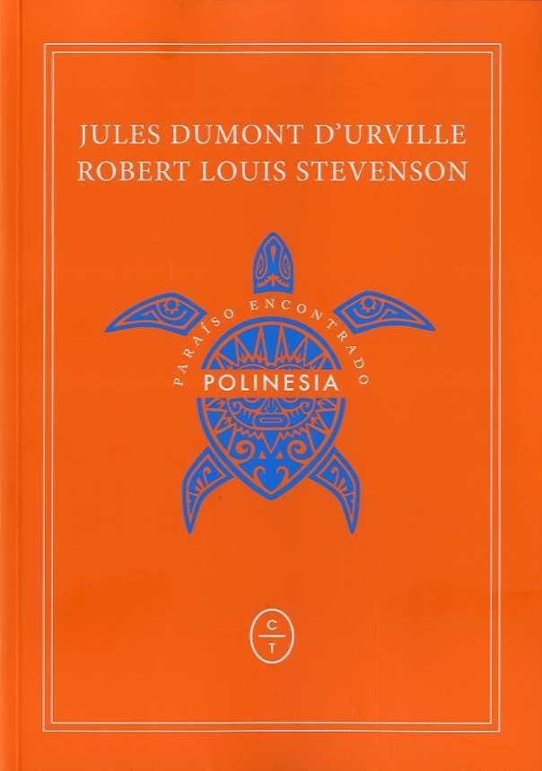 POLINESIA, PARAISO ENCONTRADO | 9788494629945 | STEVENSON, ROBERT LOUIS / DUMONT D'URVILLE, JULES