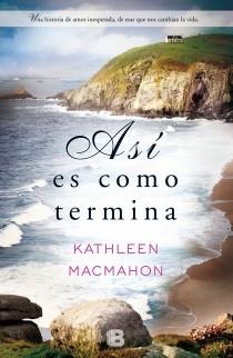 ASI ES COMO TERMINA | 9788466652599 | MACMAHON, KATHLEEN