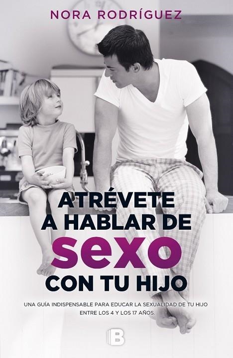 ATRÉVETE A HABLAR DE SEXO CON TU HIJO | 9788466661300 | RODRÍGUEZ, NORA