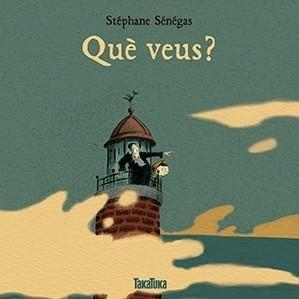 QUÈ VEUS? | 9788416003853 | SENEGAS,STEPHANE