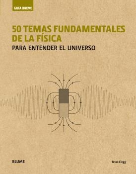 GUÍA BREVE. 50 TEMAS FUNDAMENTALES DE LA FÍSICA (RÚSTICA) | 9788417056001 | RODRÍGUEZ FISCHER, CRISTINA